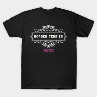 Border terrier - Dog moms T-Shirt